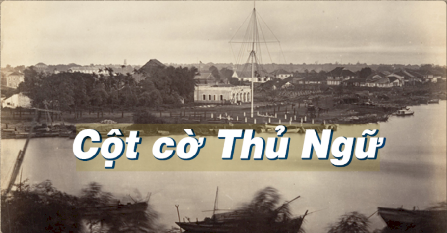 Tìm hiểu về "Cột cờ Thủ Ngữ" - Cột cờ đầu tiên của Sài Gòn với hơn 150 năm tuổi  _ Nét Xưa